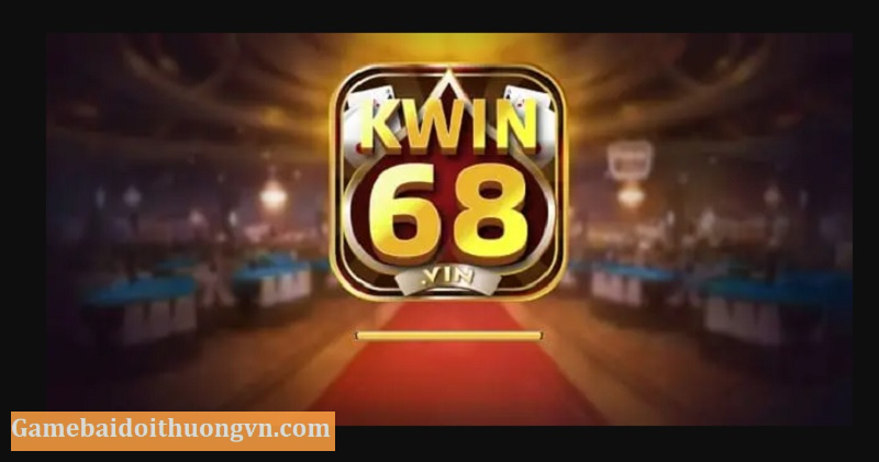 Giới thiệu cổng game bài hàng đầu thị trường KWin68 Vin